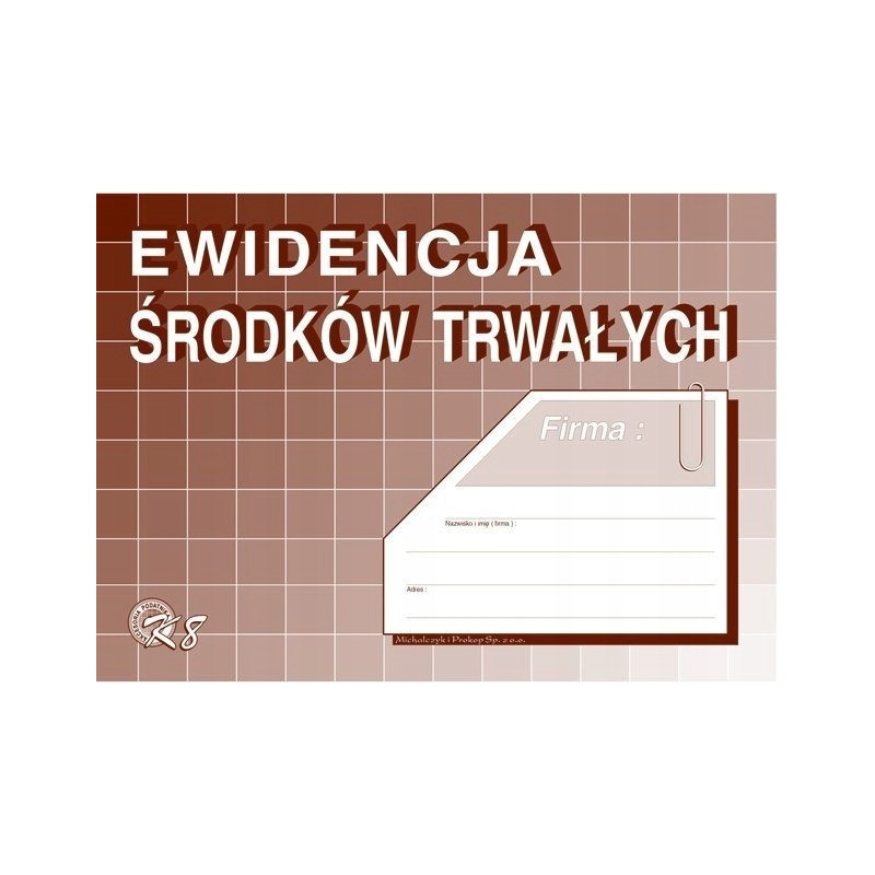 K-8 Ewidencja środków trwałych A5 Michalczyk i Prokop